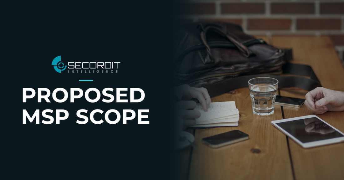 Secordit Intelligence logo and the headline “PROPOSED MSP SCOPE” on a dark panel fading into a photo of hands with a notebook, phone and tablet on a meeting table.